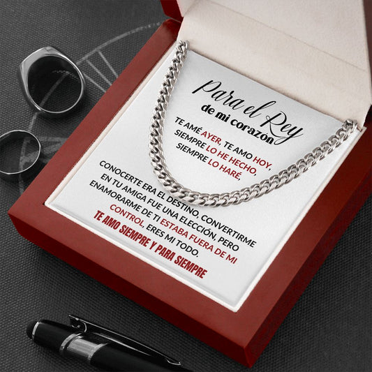 Para el Rey de mi corazón - Te amo siempre y para siempre - Cadena Cubana Jewelry/CubanLink
