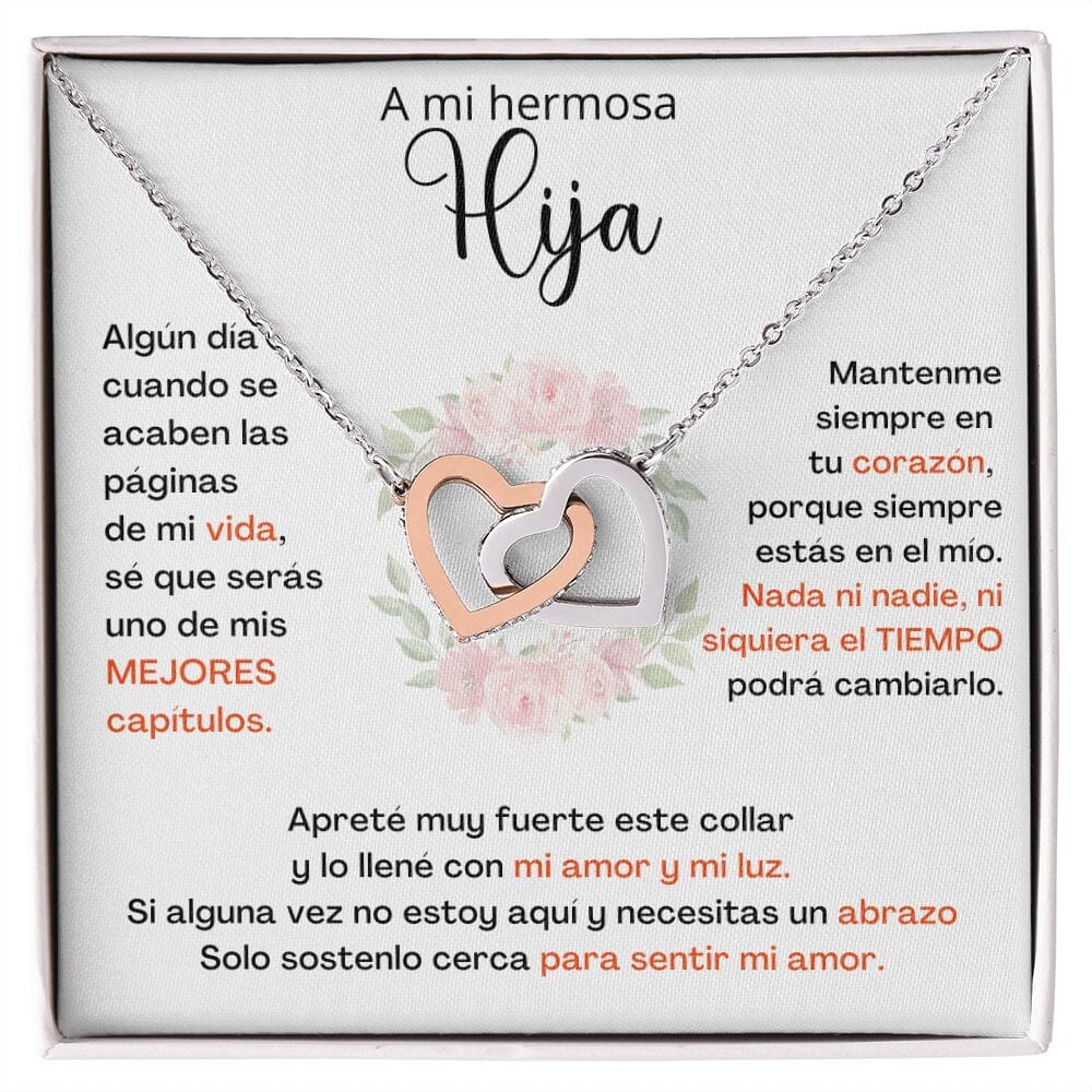 A Mi Hija - SÉ QUE SERÁS UNO DE MIS MEJORES CAPÍTULOS - Corazones Entrelazados Jewelry/InterlockingHearts 