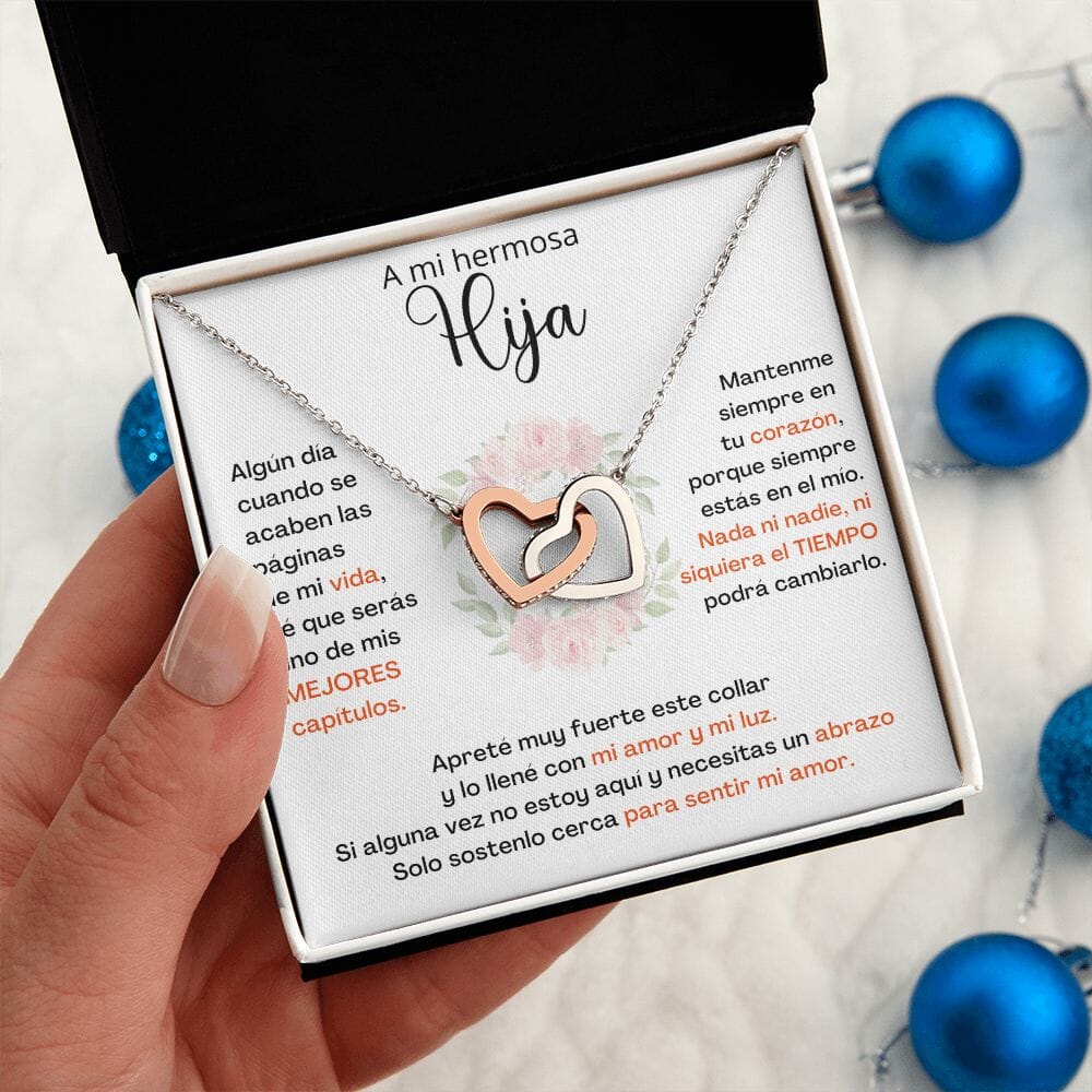 A Mi Hija - SÉ QUE SERÁS UNO DE MIS MEJORES CAPÍTULOS - Corazones Entrelazados Jewelry/InterlockingHearts 