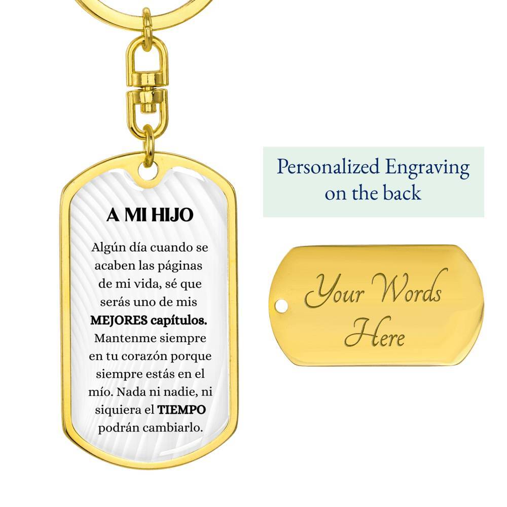 A MI HIJO - Los mejores capítulos de mi vida - Llavero con placa de identificación gráfica Jewelry ShineOn Fulfillment Dog Tag with Swivel Keychain (Gold) Yes 