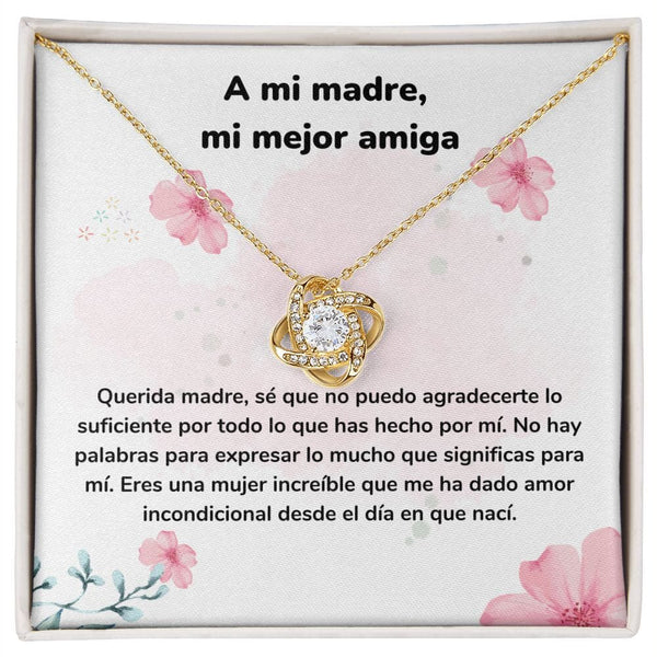 A mi madre, mi mejor amiga - Collar Love KNot - nudo de amor Jewelry/LoveKnot Acabado en Oro Amarillo de 18 quilates. Standard Box 