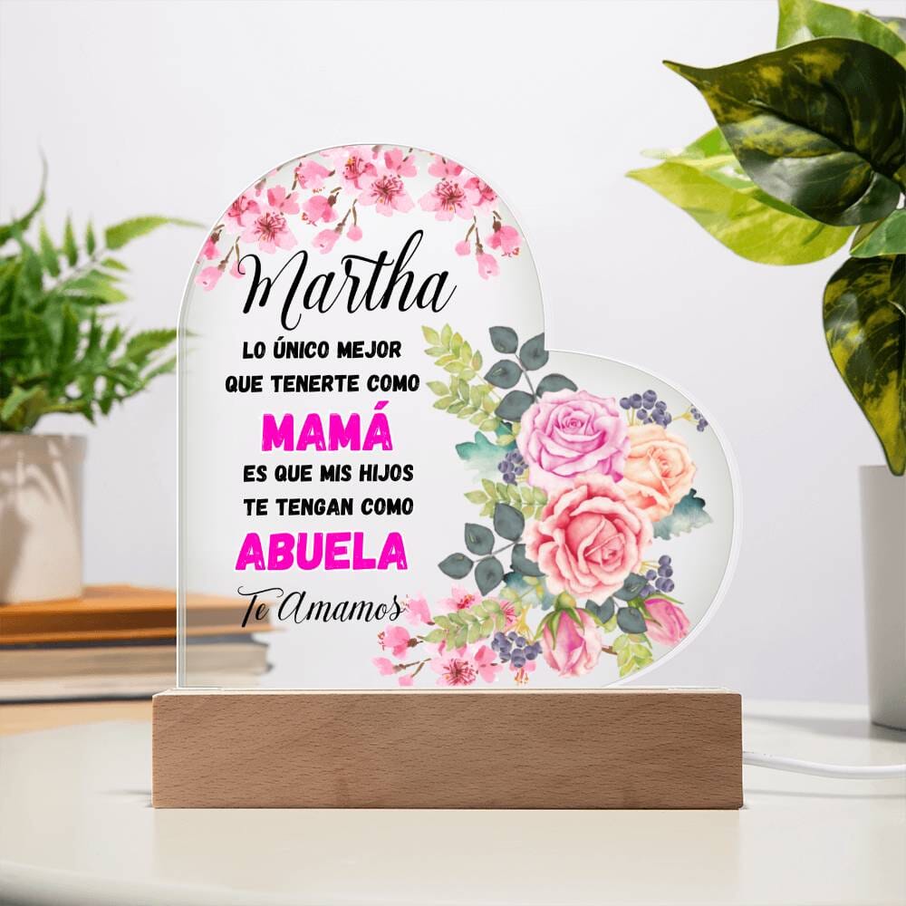 Acrílico Corazón: "Lo único mejor que tenerte como MADRE es que mis hijos te tengan como ABUELA Acrylic/Heart 