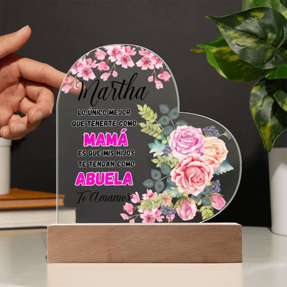 Acrílico Corazón: "Lo único mejor que tenerte como MADRE es que mis hijos te tengan como ABUELA Acrylic/Heart 