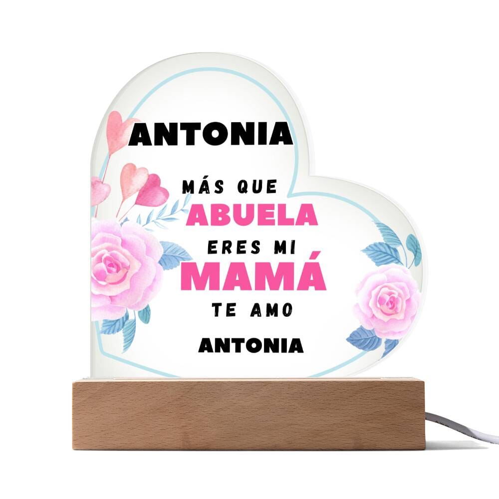 Acrílico Corazón: "Más que ABUELA eres mi MAMÁ. Te amo" Acrylic/Heart Corazón acrílico con base LED 