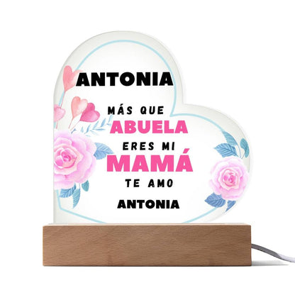 Acrílico Corazón: "Más que ABUELA eres mi MAMÁ. Te amo" Acrylic/Heart Corazón acrílico con base LED 