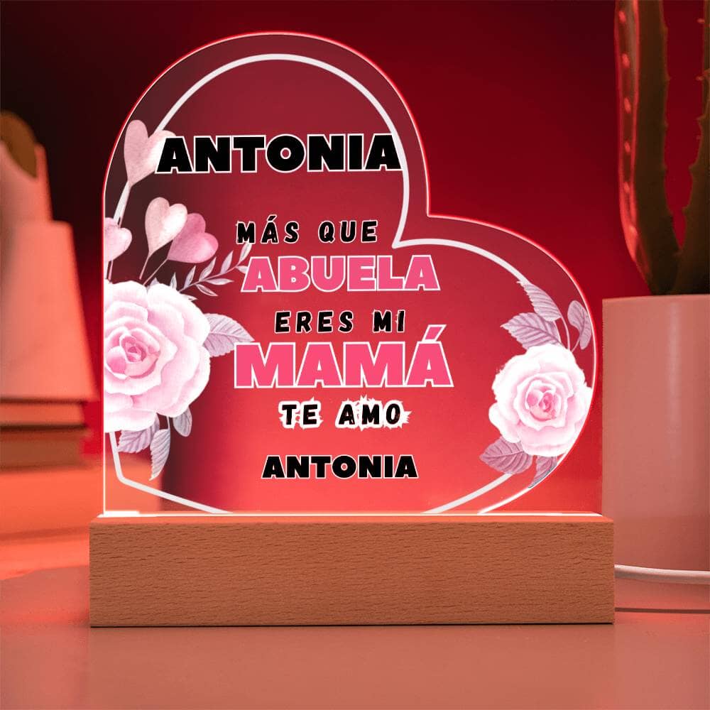 Acrílico Corazón: "Más que ABUELA eres mi MAMÁ. Te amo" Acrylic/Heart 
