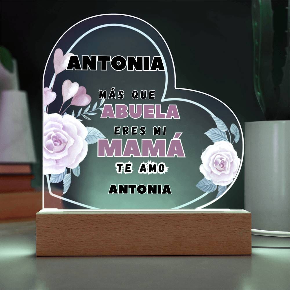 Acrílico Corazón: "Más que ABUELA eres mi MAMÁ. Te amo" Acrylic/Heart 