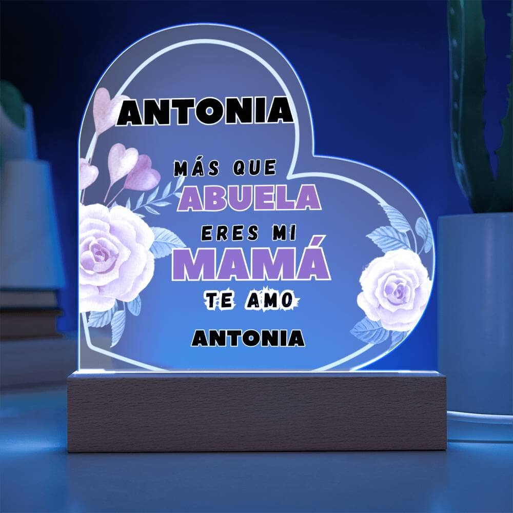 Acrílico Corazón: "Más que ABUELA eres mi MAMÁ. Te amo" Acrylic/Heart 