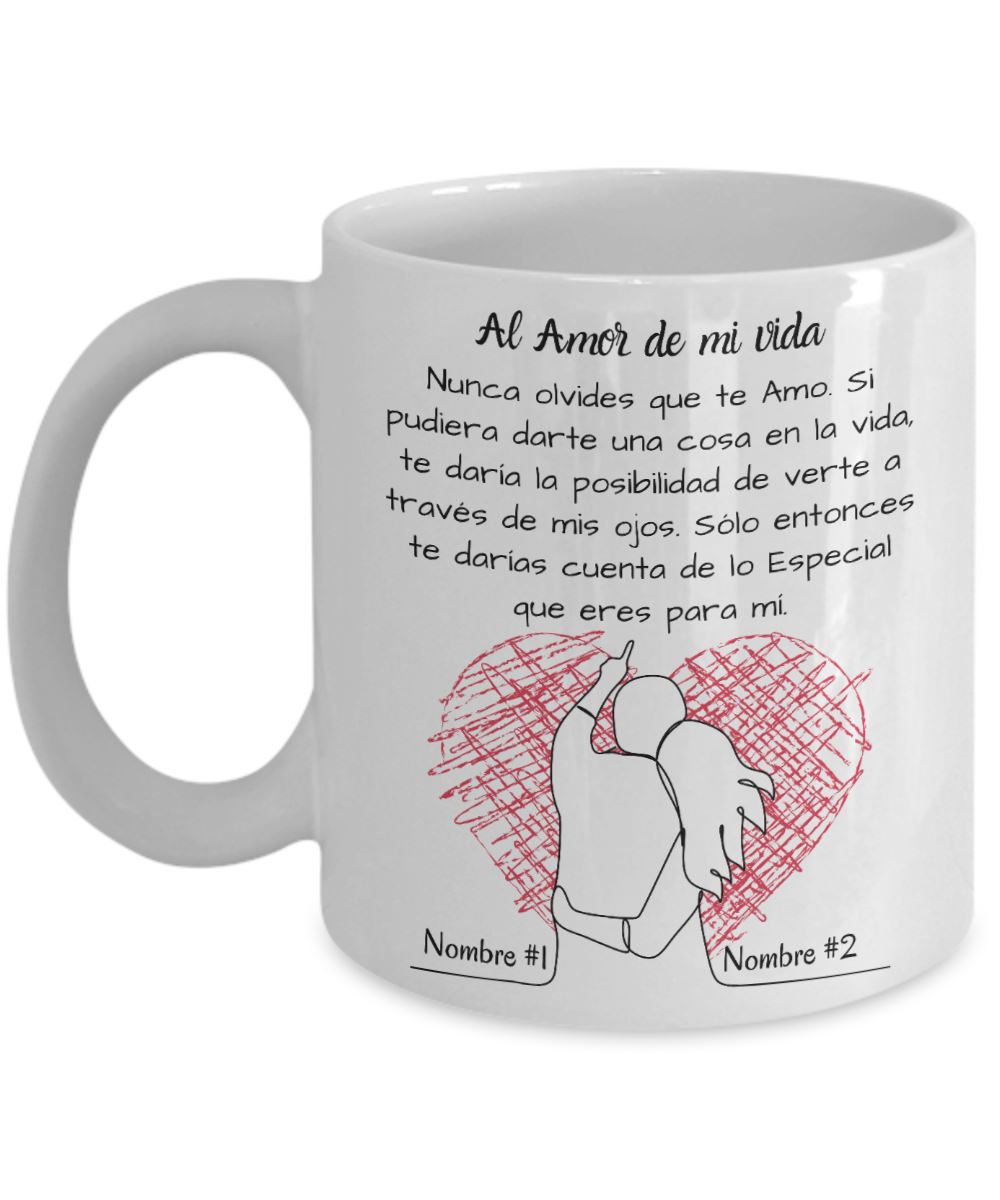 Al Amor de Mi Vida (Personalizable) - taza personalizada con mensaje de AMOR Regalos.Gifts 15oz / Taza Blanco 