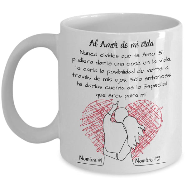 Al Amor de Mi Vida (Personalizable) - taza personalizada con mensaje de AMOR Regalos.Gifts 15oz / Taza Blanco 