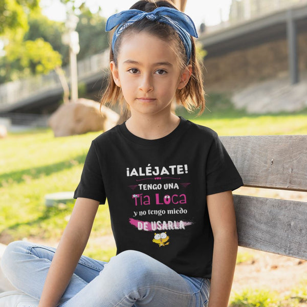 Al jate Tengo Una T a Loca T shirt Para Ni a Regalitos Al jate Tengo Una T a Loca T shirt Para Ni a Regalitos