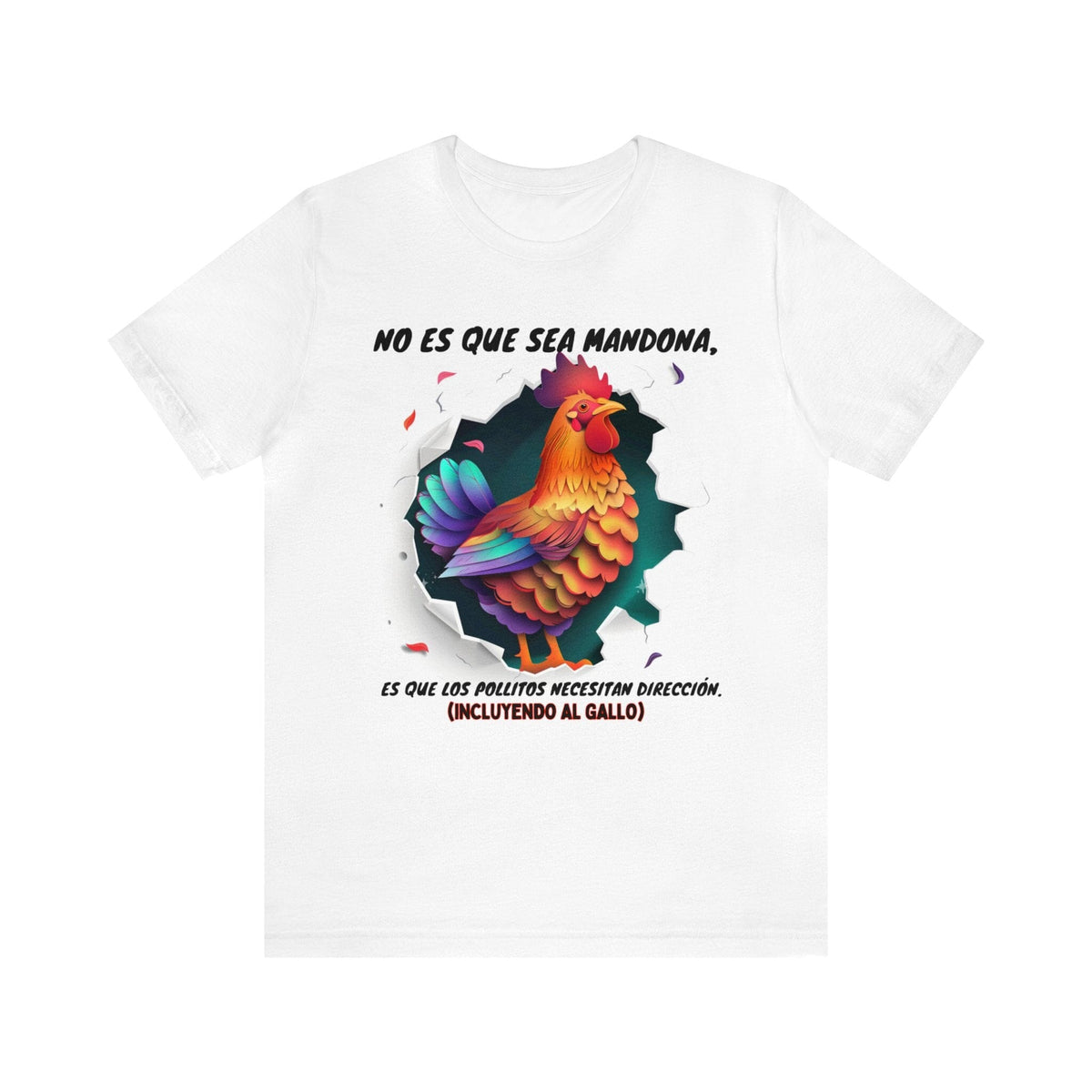 Camiseta Exclusiva para la Mamá de los Pollitos: Dirección con Amor y Autoridad T-Shirt Printify White S 