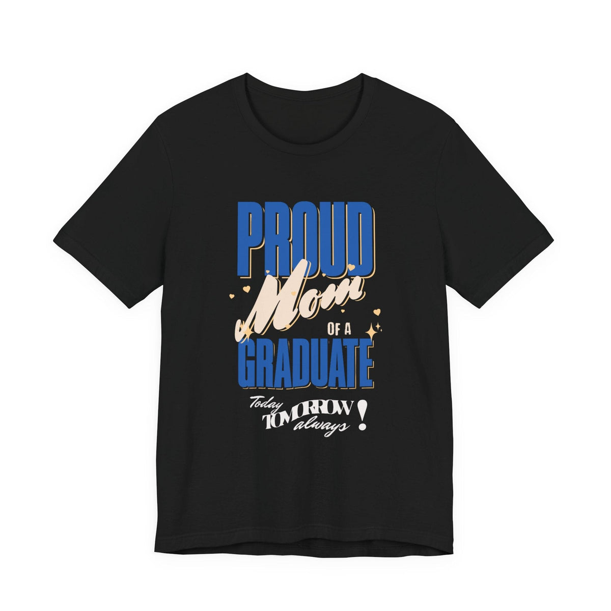 Camiseta “Proud of a Graduate” – Edición Familia | Apoya con Orgullo en su Gran Día T-Shirt XS Black 