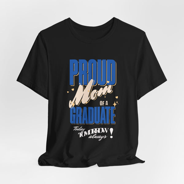 Camiseta “Proud of a Graduate” – Edición Familia | Apoya con Orgullo en su Gran Día T-Shirt 