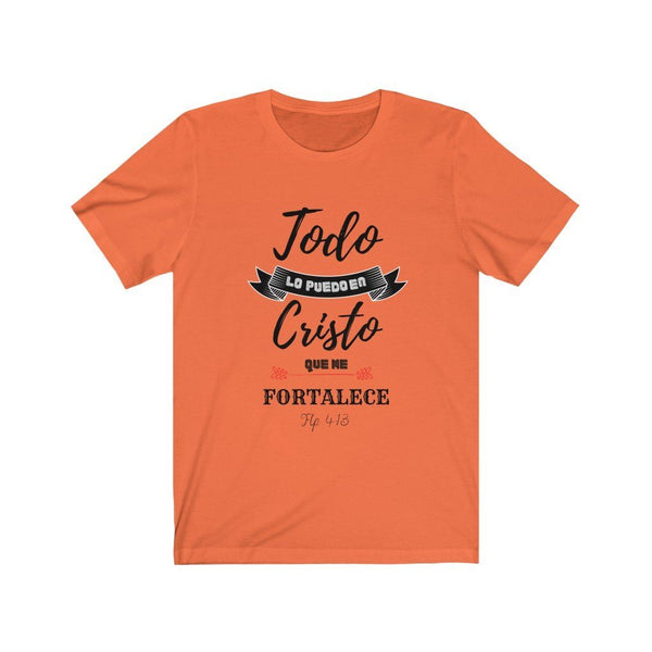 Camiseta Todo lo Puedo en Cristo que me fortalece - Escoge tu color favorito T-Shirt Printify Orange S 