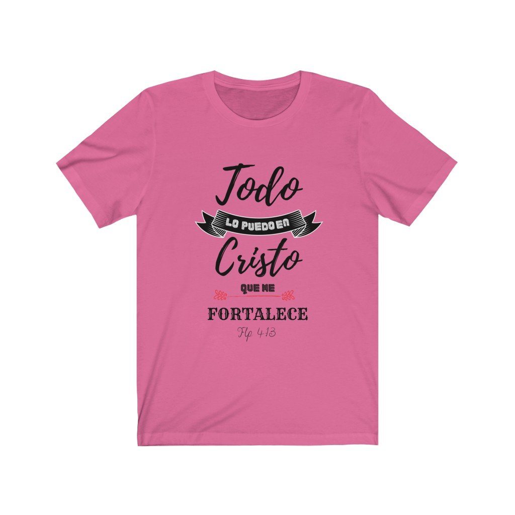 Camiseta Todo lo Puedo en Cristo que me fortalece - Escoge tu color favorito T-Shirt Printify Charity Pink S 