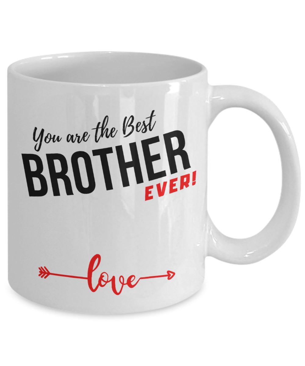 Coffee Mug with love message: You are the best BROTHER ever! Coffee Mug Regalos.Gifts 