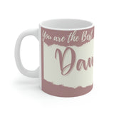 Coffee Mug with love message: You are the best DAUGHTER ever! - 11oz Mug Printify 