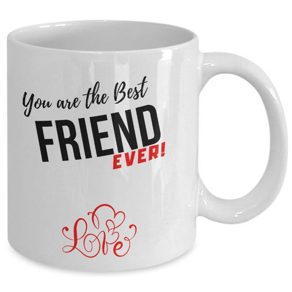 Coffee Mug with love message: You are the best FRIEND ever! Coffee Mug Regalos.Gifts 