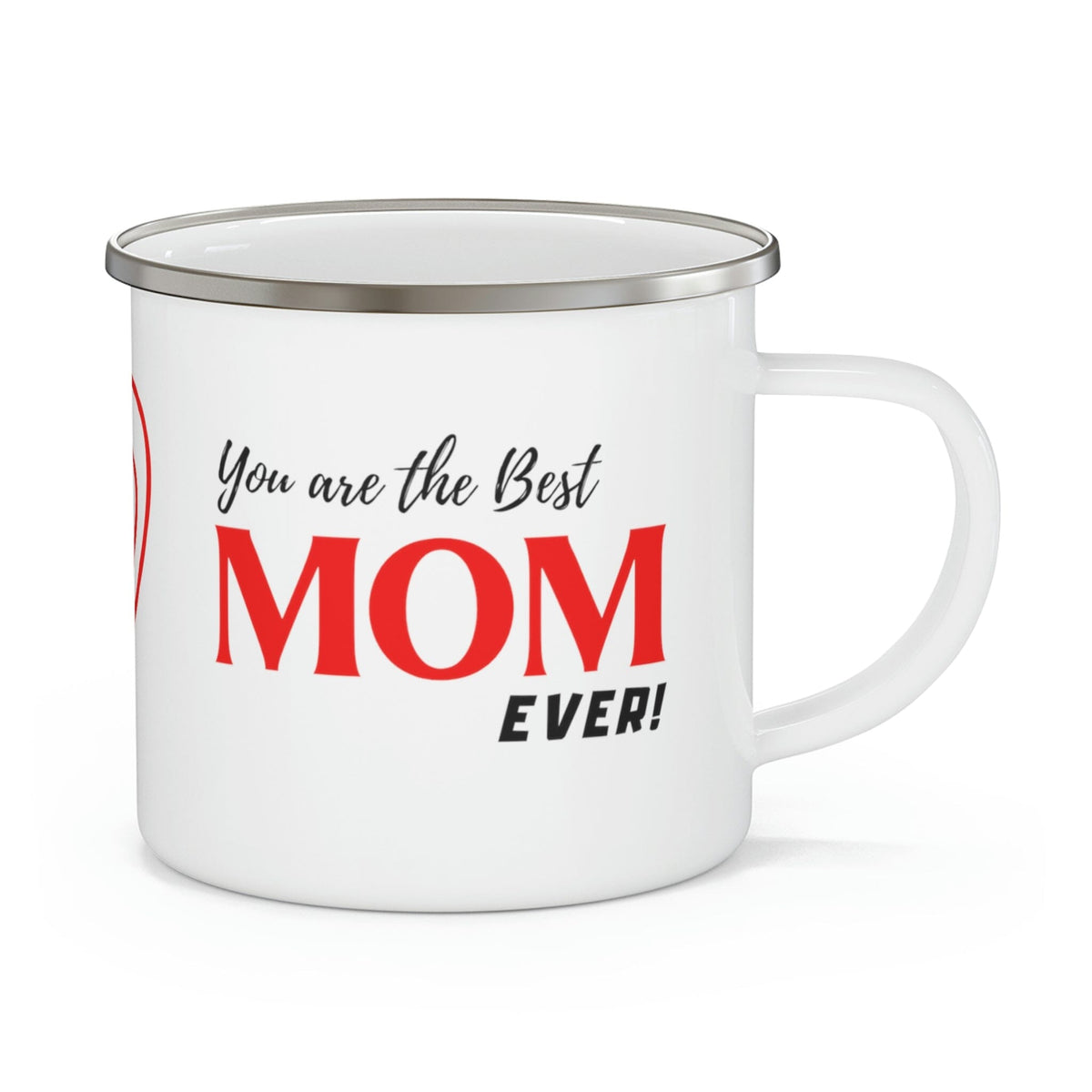 Coffee Mug with love message: You are the best MOM ever! - Enamel Camping Mug Mug Printify 12oz 