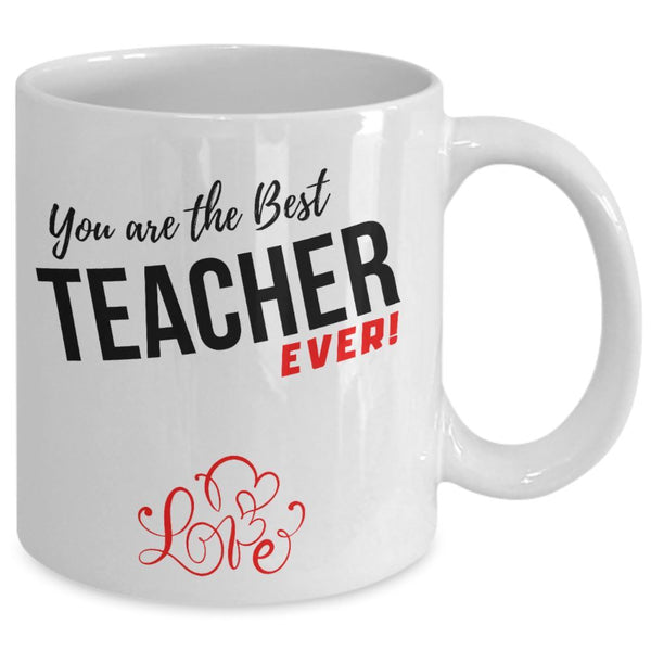 Coffee Mug with love message: You are the best TEACHER ever! Coffee Mug Regalos.Gifts 