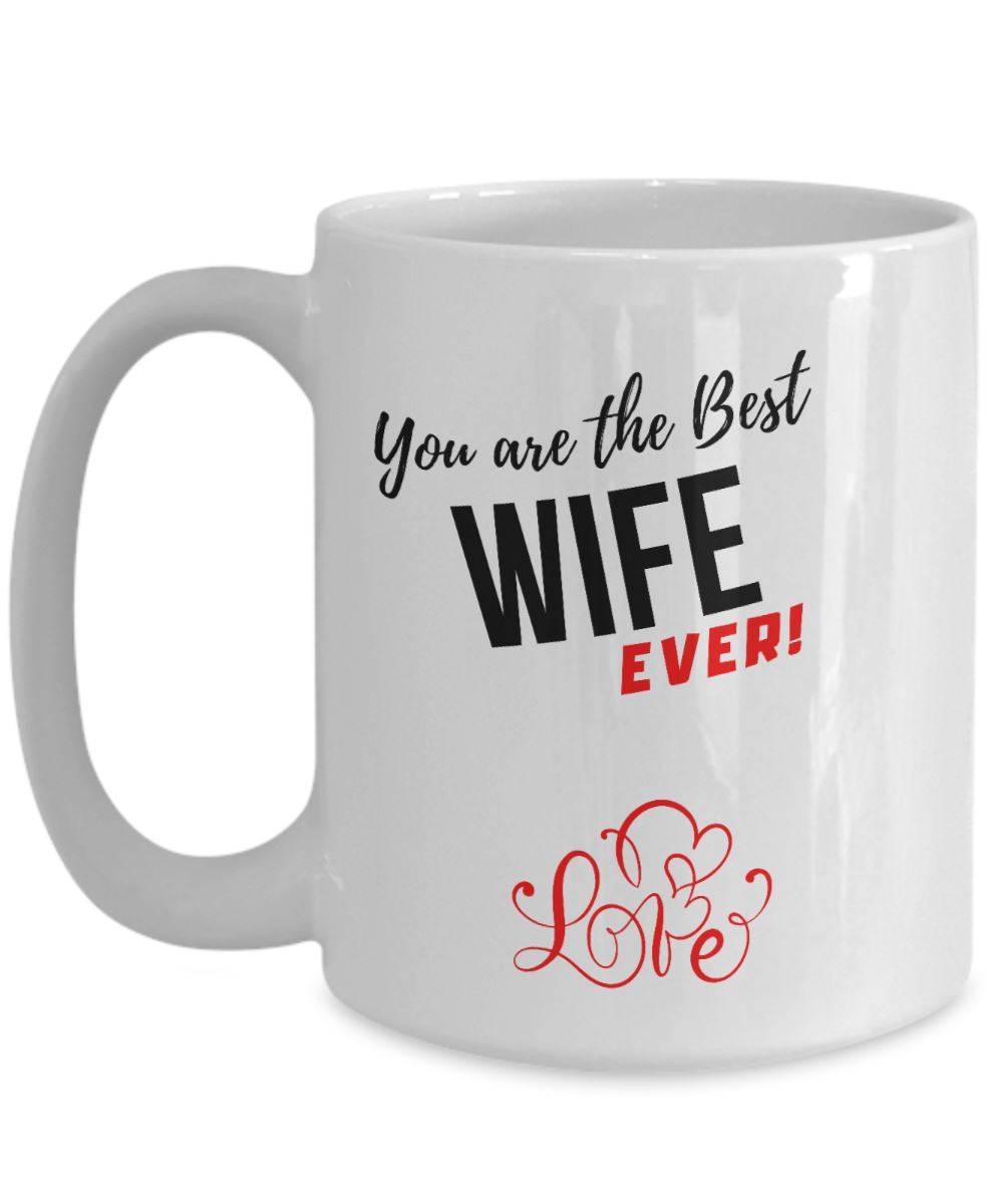 Coffee Mug with love message: You are the best WIFE ever!* Coffee Mug Regalos.Gifts 