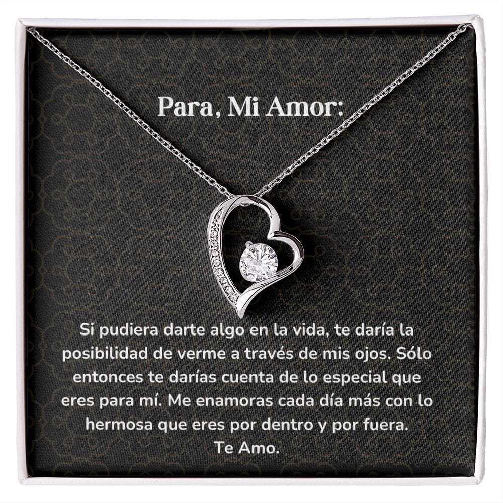 Collar amor por siempre- Forever Love - Si pudiera darte algo en la vida, te daría la posibilidad de verme a través de mis ojos. Jewelry/ForeverLove Acabado en oro blanco de 14 k Cajita Estandard (GRATIS) 