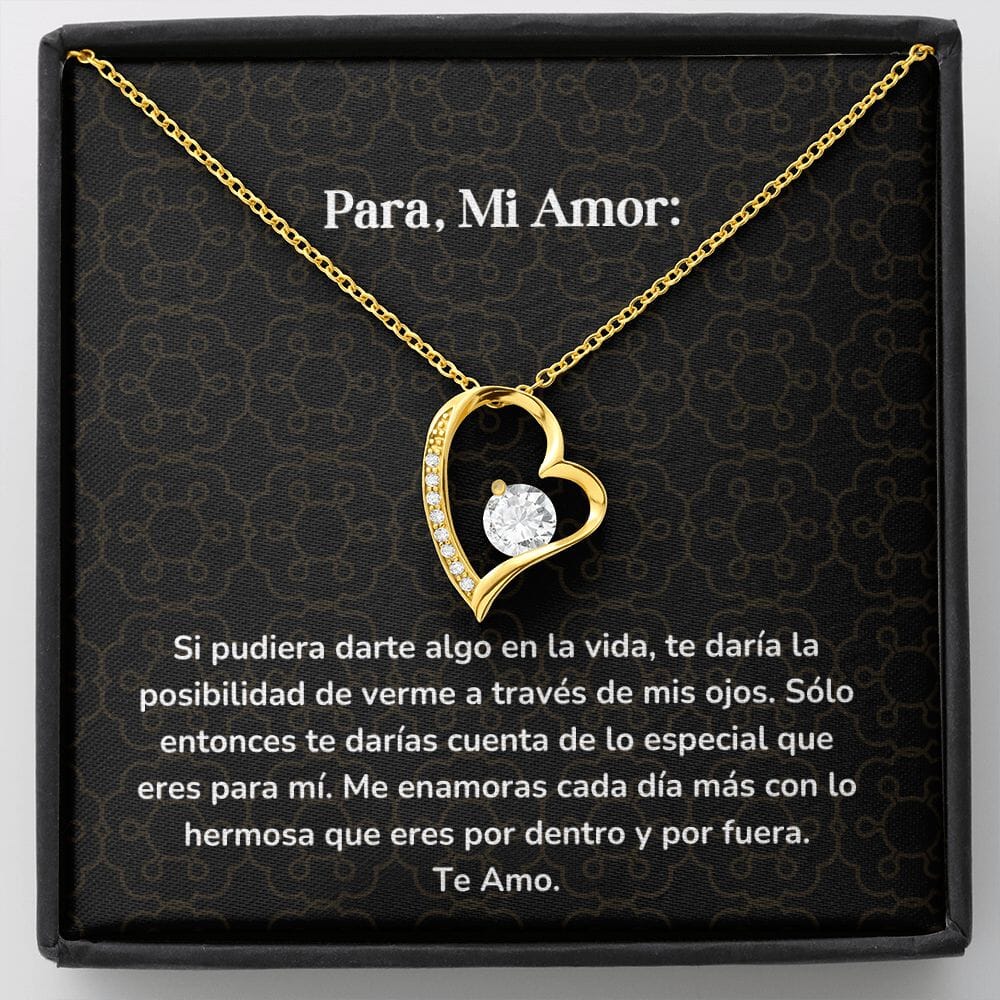 Collar amor por siempre- Forever Love - Si pudiera darte algo en la vida, te daría la posibilidad de verme a través de mis ojos. Jewelry/ForeverLove Acabado en Oro Amarillo de 18 quilates Cajita Estandard (GRATIS) 