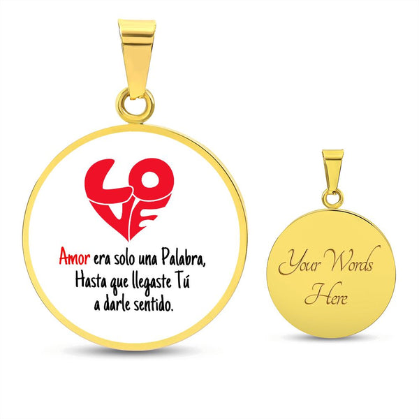 Collar colgante redondo - LOVE Amor era solo una Palabra, hasta que llegaste Tú, a darle sentido. Jewelry Luxury Necklace (Gold) Yes 