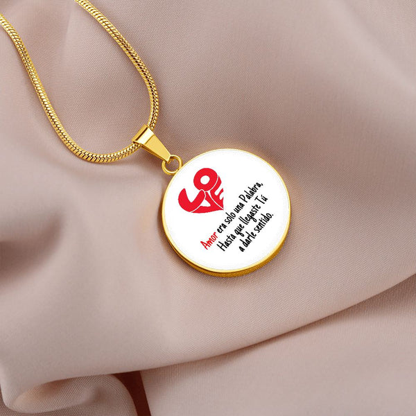 Collar colgante redondo - LOVE Amor era solo una Palabra, hasta que llegaste Tú, a darle sentido. Jewelry ShineOn Fulfillment Luxury Necklace (Gold) Yes 