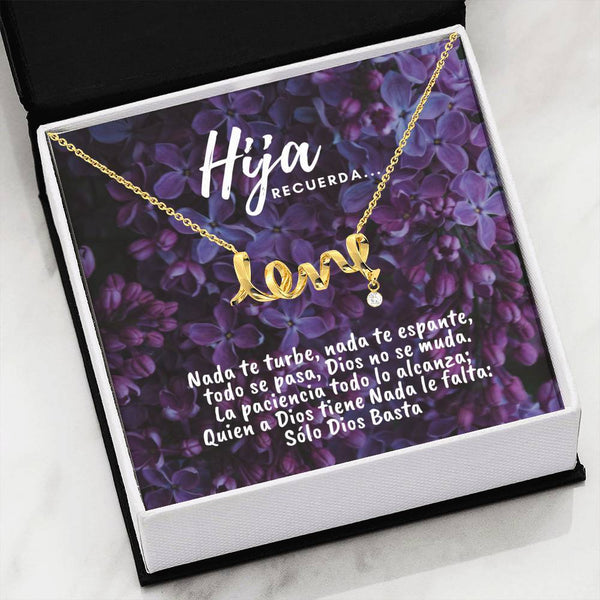 Collar con tarjeta con mensaje para Hija: Recuerda.. Nada te turbe, nada te espante… - Collar Love por siempre Jewelry 18k Yellow Gold Scripted Love 