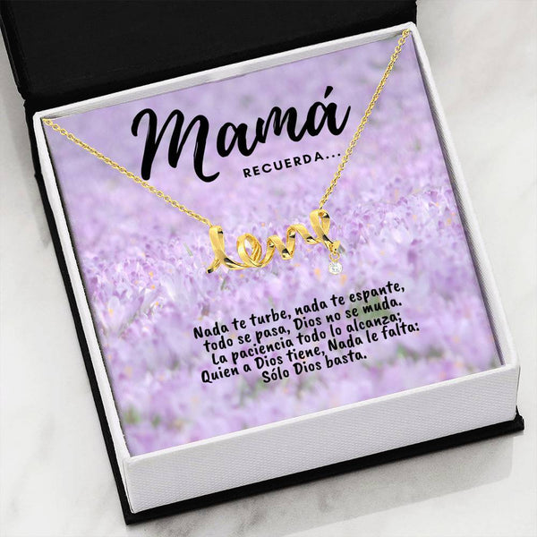 Collar con tarjeta con mensaje para Mamá: Recuerda.. Nada te turbe - Collar Love por siempre Jewelry 18k Yellow Gold Scripted Love 