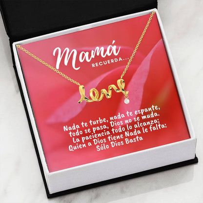 Collar con tarjeta con mensaje para Mamá: Recuerda.. Nada te turbe, nada… - Collar Love por siempre Jewelry 18k Yellow Gold Scripted Love 