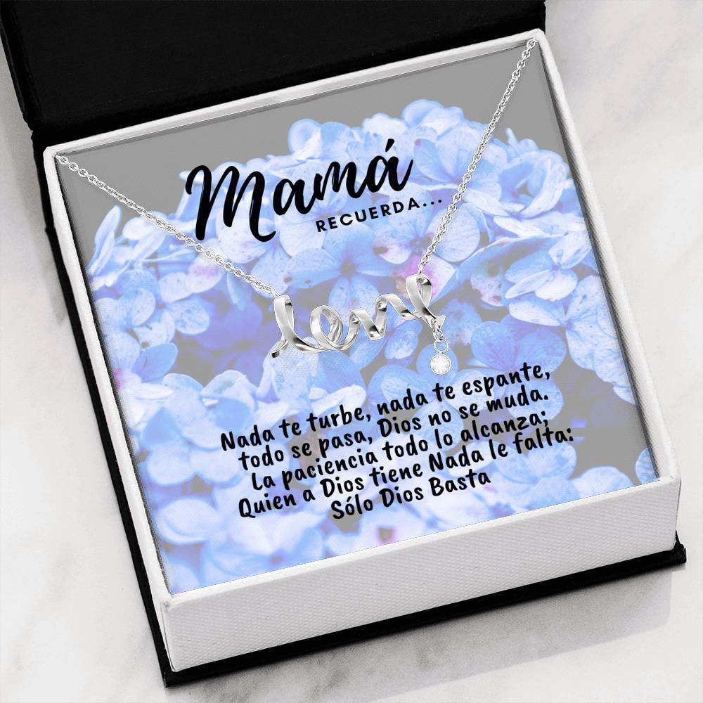 Collar con tarjeta con mensaje para Mamá: Recuerda.. Nada te turbe, nada te espante - Collar Love por siempre Jewelry 
