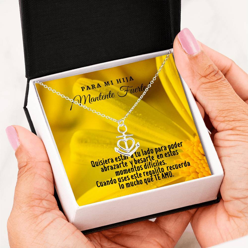 Collar con tarjeta con mensaje para mi Hija: Mantente Fuerte! Collar forma Ancla & Corazón. Jewelry 