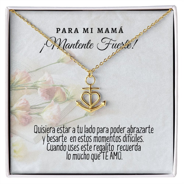 Collar con tarjeta con mensaje para mi Mamá: Mantente Fuerte! Collar forma Ancla & Corazón. Jewelry 18k Yellow Gold Finish Friendship Anchor 