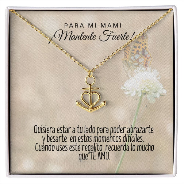 Collar con tarjeta con mensaje para mi Mami: Mantente Fuerte! Collar forma Ancla & Corazón. Jewelry 18k Yellow Gold Finish Friendship Anchor 