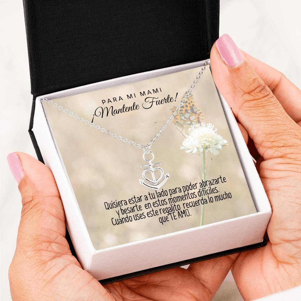 Collar con tarjeta con mensaje para mi Mami: Mantente Fuerte! Collar forma Ancla & Corazón. Jewelry 