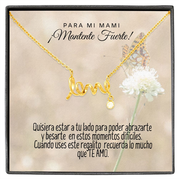 Collar con tarjeta con mensaje para mi Mami: Mantente Fuerte! Collar Love por siempre Jewelry 18k Yellow Gold Scripted Love 