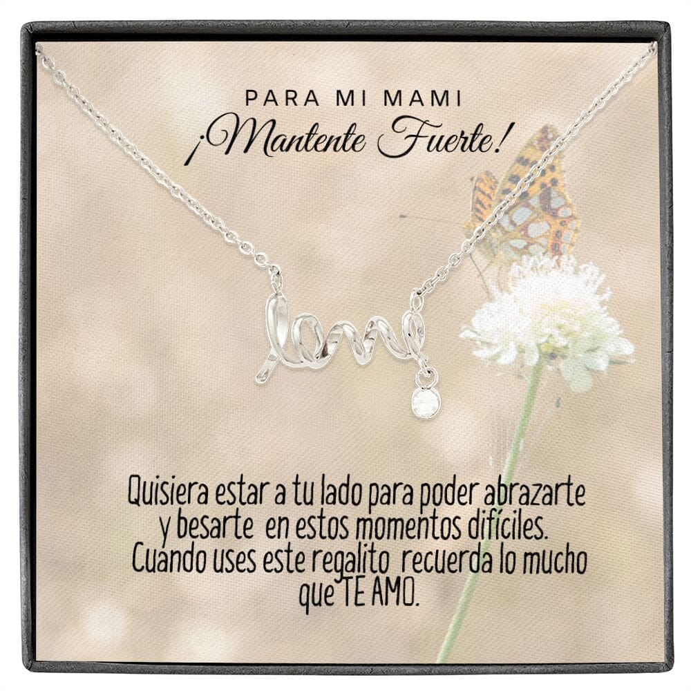 Collar con tarjeta con mensaje para mi Mami: Mantente Fuerte! Collar Love por siempre Jewelry High Polished .316 Surgical Steel Scripted Love 