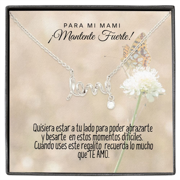 Collar con tarjeta con mensaje para mi Mami: Mantente Fuerte! Collar Love por siempre Jewelry High Polished .316 Surgical Steel Scripted Love 