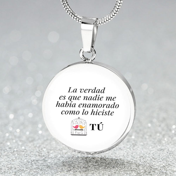 Collar forma redonda: La verdad es que nadie me había enamorado como lo hiciste tú! - El mejor regalo para tu ser amada. Jewelry 