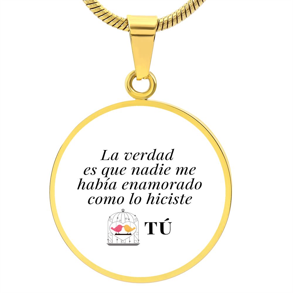 Collar forma redonda: La verdad es que nadie me había enamorado como lo hiciste tú! - El mejor regalo para tu ser amada. Jewelry 
