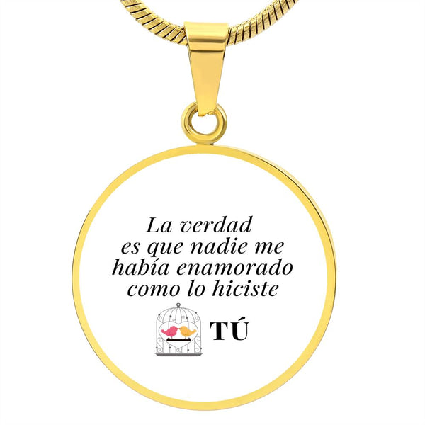 Collar forma redonda: La verdad es que nadie me había enamorado como lo hiciste tú! - El mejor regalo para tu ser amada. Jewelry 