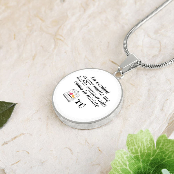 Collar forma redonda: La verdad es que nadie me había enamorado como lo hiciste tú! - El mejor regalo para tu ser amada. Jewelry 