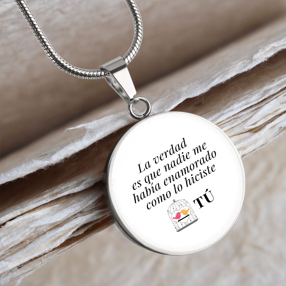 Collar forma redonda: La verdad es que nadie me había enamorado como lo hiciste tú! - El mejor regalo para tu ser amada. Jewelry 