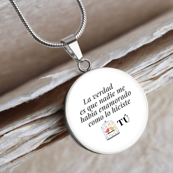 Collar forma redonda: La verdad es que nadie me había enamorado como lo hiciste tú! - El mejor regalo para tu ser amada. Jewelry 