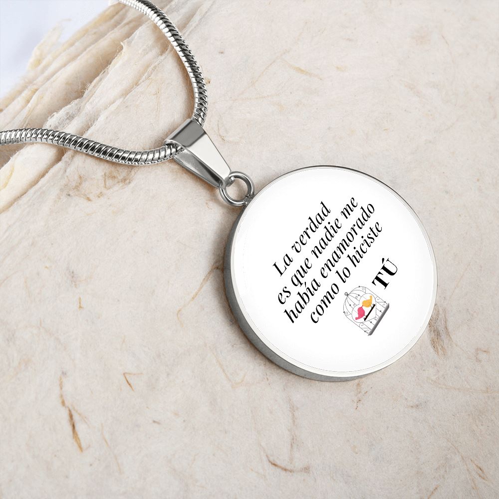 Collar forma redonda: La verdad es que nadie me había enamorado como lo hiciste tú! - El mejor regalo para tu ser amada. Jewelry 