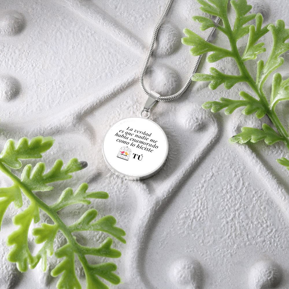 Collar forma redonda: La verdad es que nadie me había enamorado como lo hiciste tú! - El mejor regalo para tu ser amada. Jewelry 