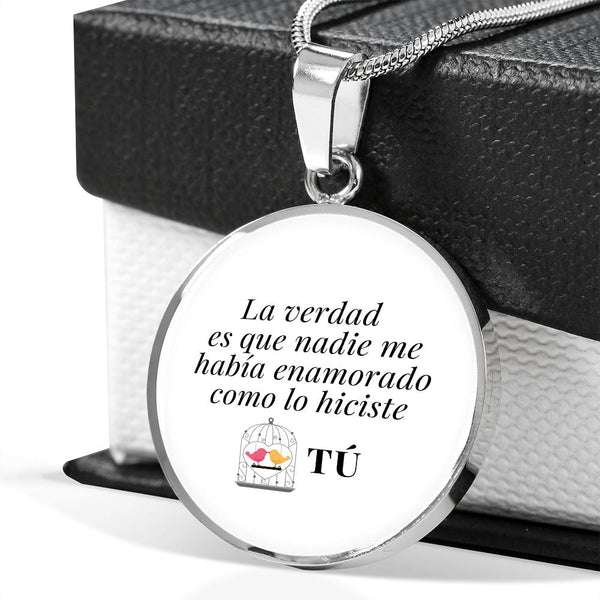 Collar forma redonda: La verdad es que nadie me había enamorado como lo hiciste tú! - El mejor regalo para tu ser amada. Jewelry 